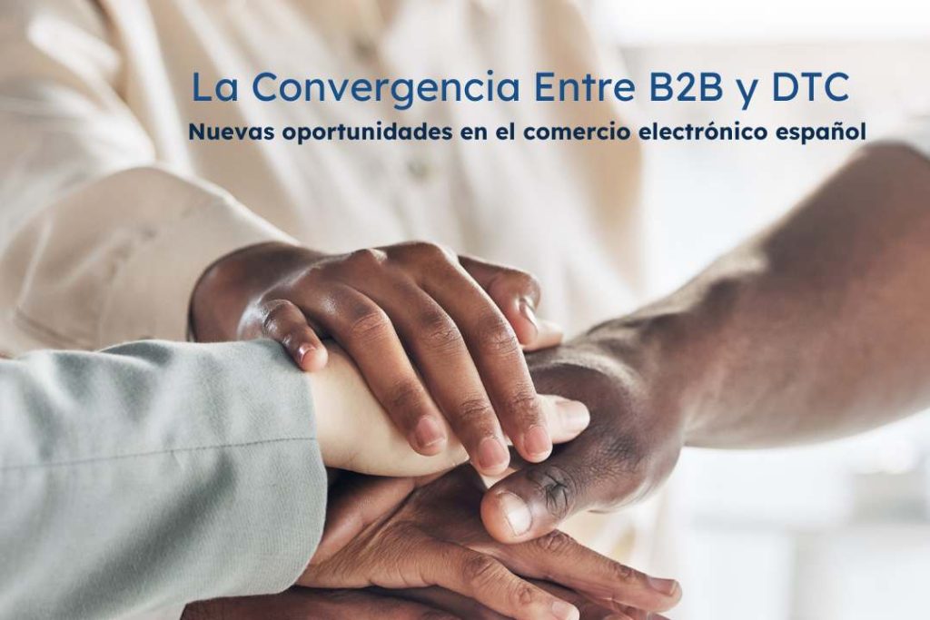 convergencia-b2b-dtc